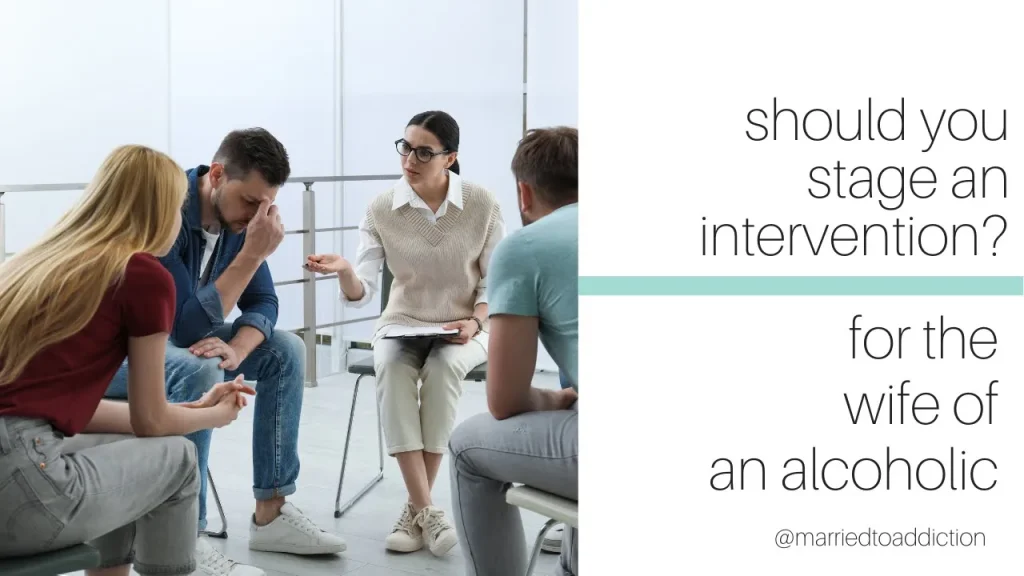 Should You Stage an Intervention for Your Alcoholic Husband?